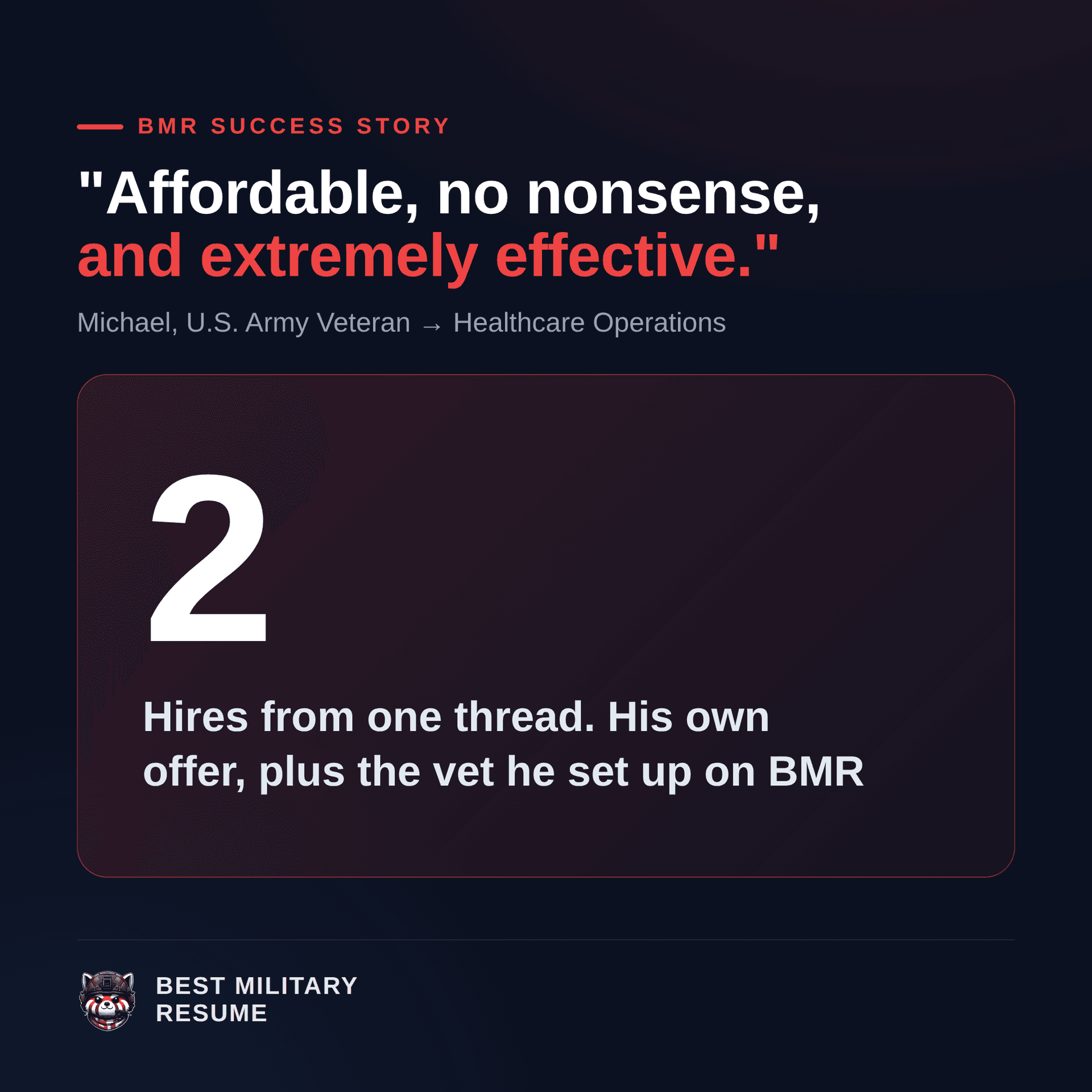 Michael, Army veteran, healthcare operations: two hires from one thread, his own offer plus the veteran he set up on BMR