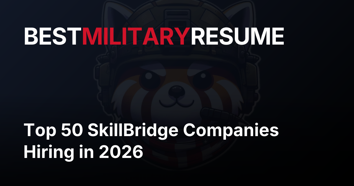 Top 50 SkillBridge Companies Hiring in 2026 | Best Military Resume